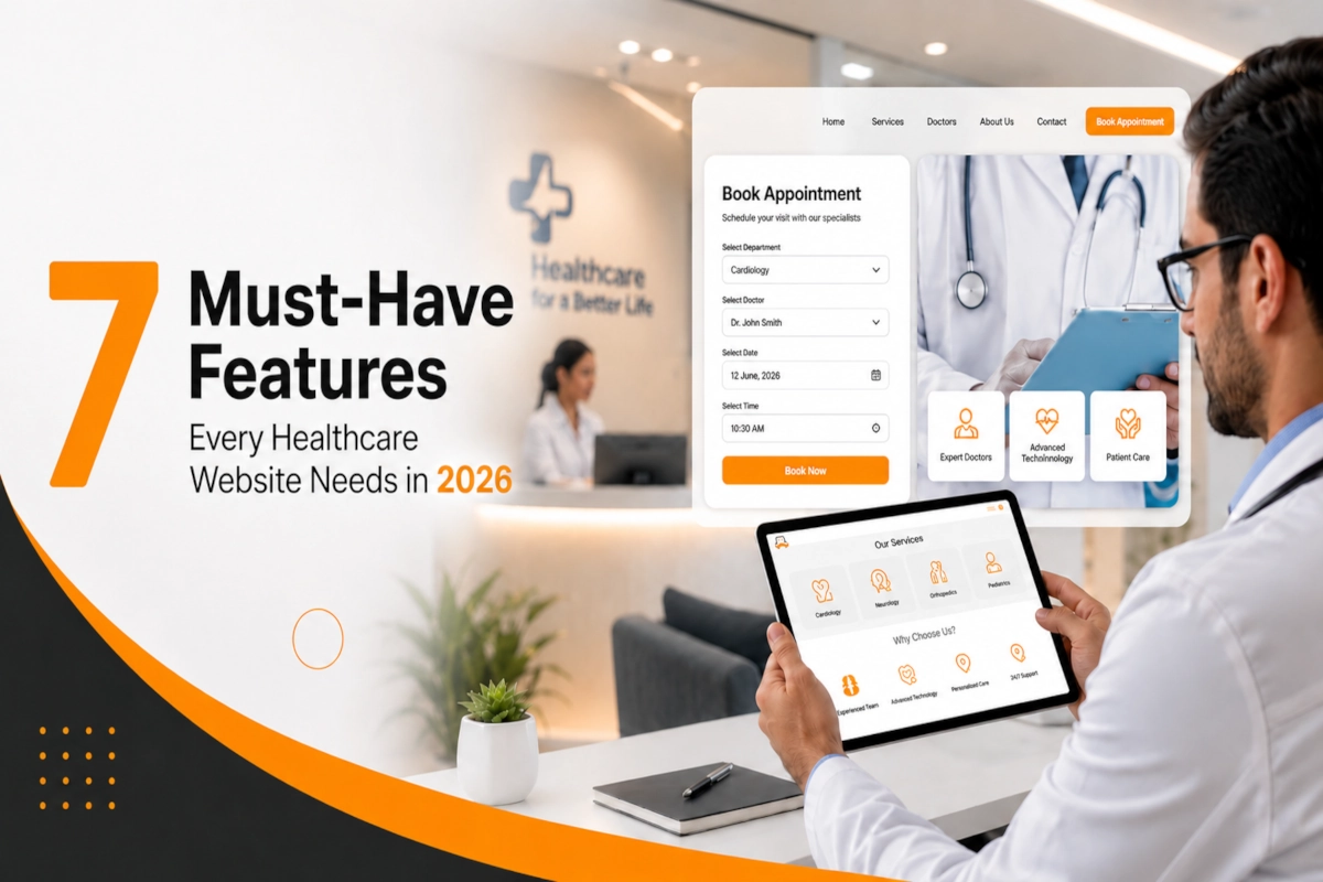 7 Must-Have Features Every Healthcare Website Needs in 2026